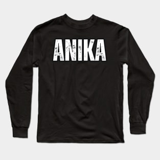 Anika Name Gift Birthday Holiday Anniversary Long Sleeve T-Shirt